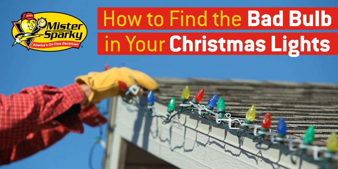 How to Find the Bad Bulb on the Holiday Lights
