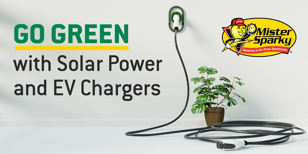 How You Can Make Your Electrical Greener: Solar Power and EV Chargers