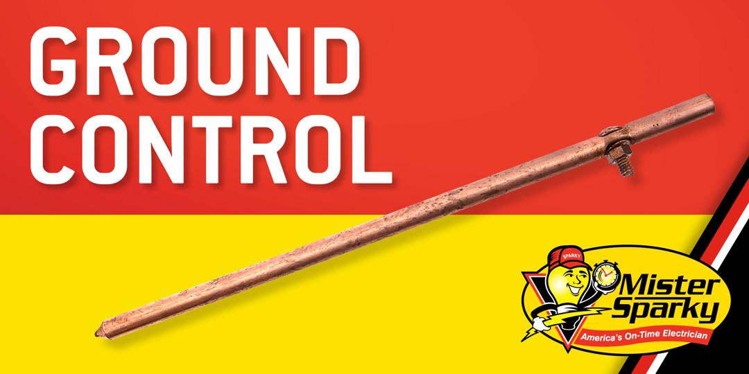 Ground Rods Keep You "Grounded" and Safe